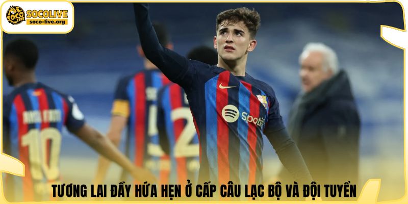 Tương lai đầy hứa hẹn ở cấp câu lạc bộ và đội tuyển